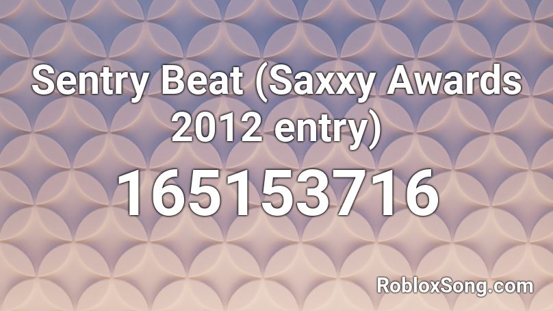 Sentry Beat (Saxxy Awards 2012 entry) Roblox ID