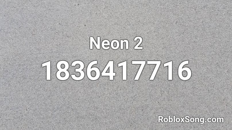 Neon 2 Roblox ID