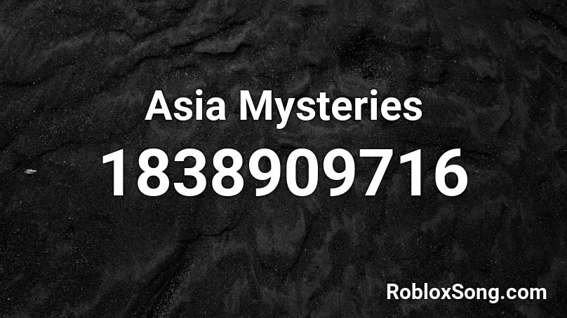 Asia Mysteries Roblox ID