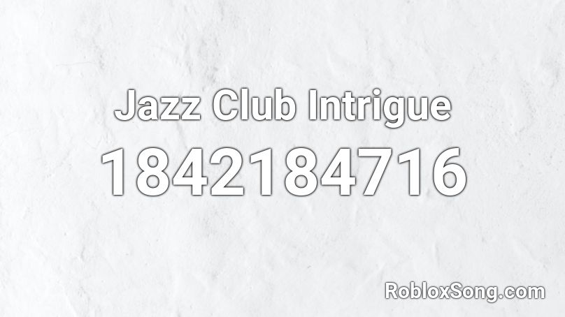 Jazz Club Intrigue Roblox ID