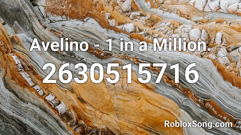 Avelino - 1 in a Million. Roblox ID