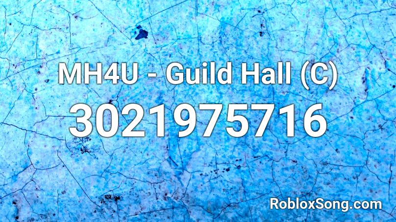 MH4U - Guild Hall (C) Roblox ID
