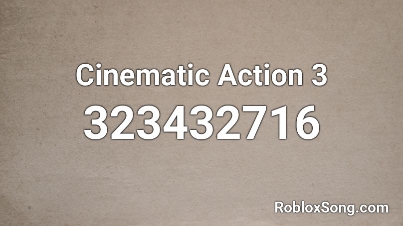 Cinematic Action 3 Roblox ID