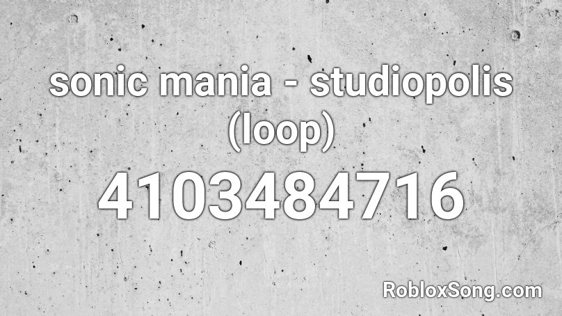 sonic mania - studiopolis (loop) Roblox ID