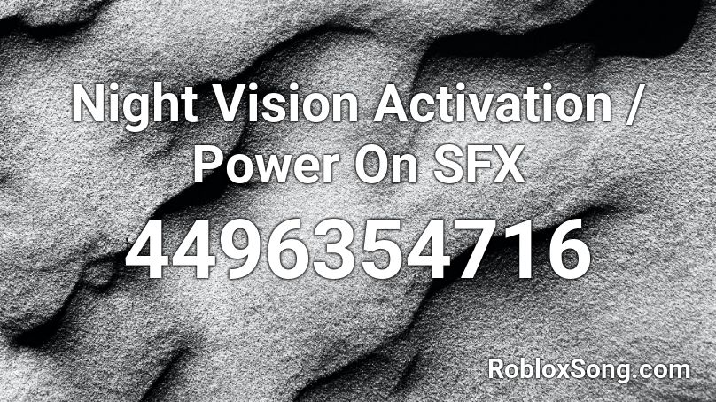 Night Vision Activation / Power On SFX Roblox ID