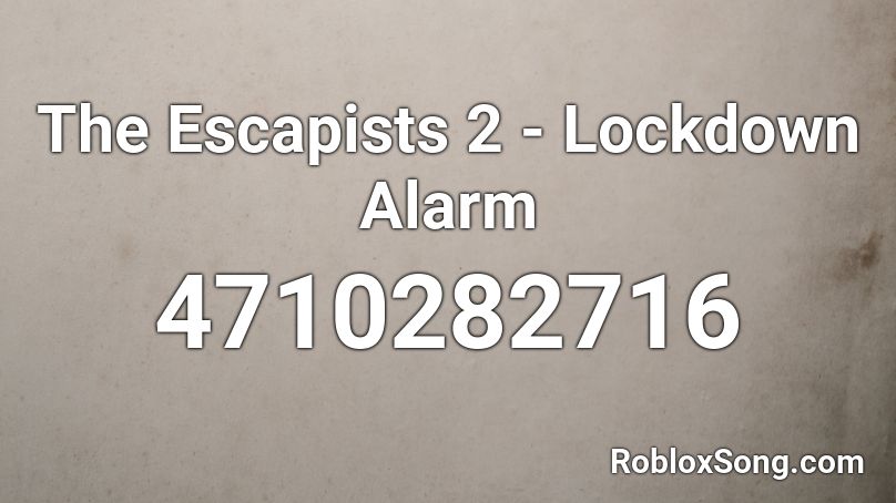 The Escapists 2 - Lockdown Alarm Roblox ID