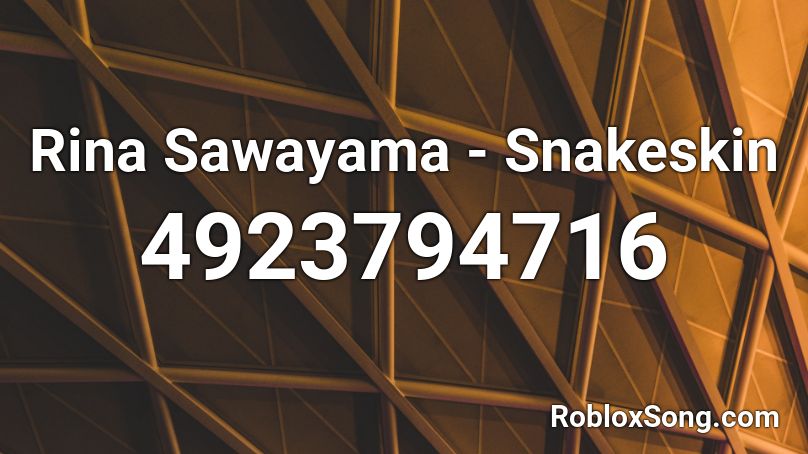 Rina Sawayama - Snakeskin Roblox ID