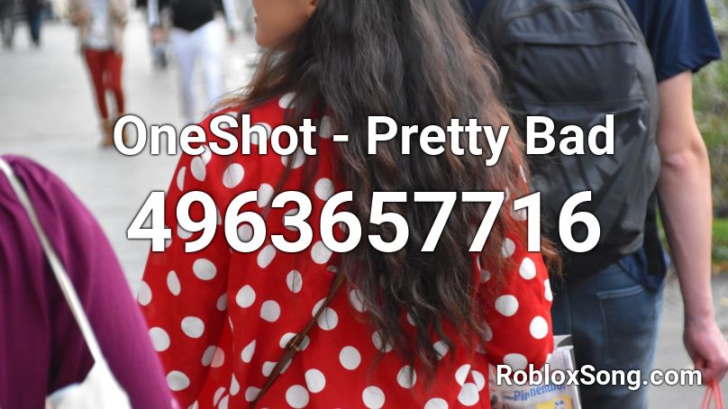 OneShot - Pretty Bad Roblox ID