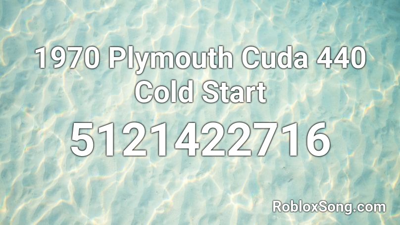 1970 Plymouth Cuda 440 Cold Start Roblox ID