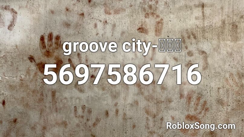 groove city-溝都市  Roblox ID