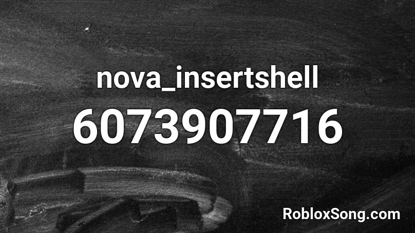 nova_insertshell Roblox ID