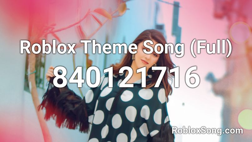 Roblox Theme Song (Full) Roblox ID