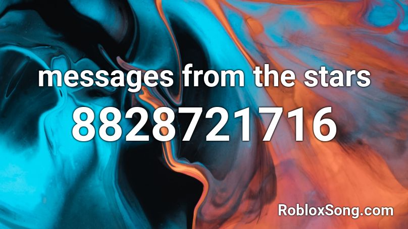 messages from the stars  Roblox ID