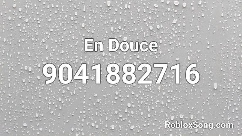 En Douce Roblox ID