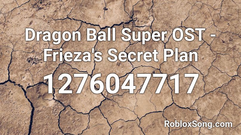 Dragon Ball Super OST - Frieza's Secret Plan Roblox ID