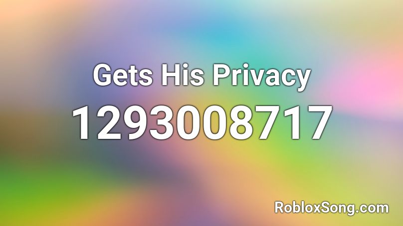 Gets His Privacy Roblox ID