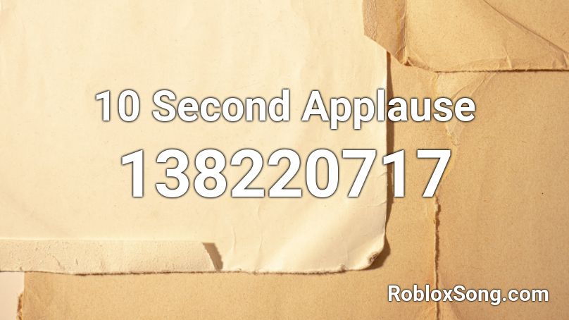 10 Second Applause Roblox ID