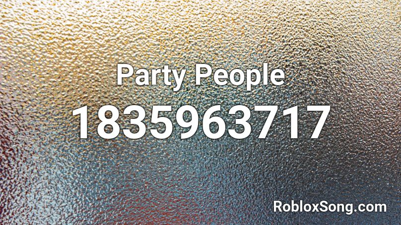 Party People Roblox ID