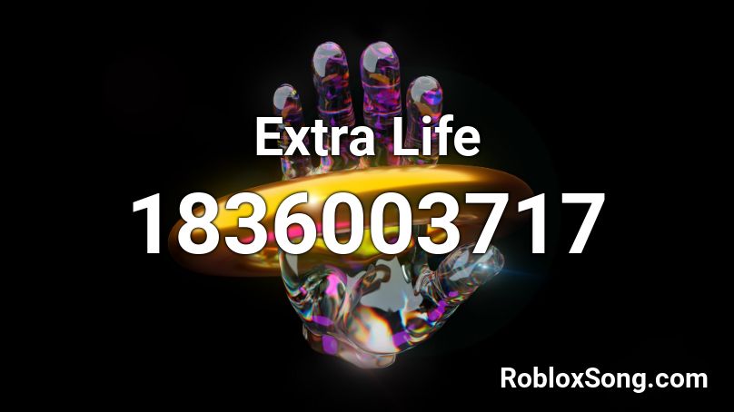 Extra Life Roblox ID