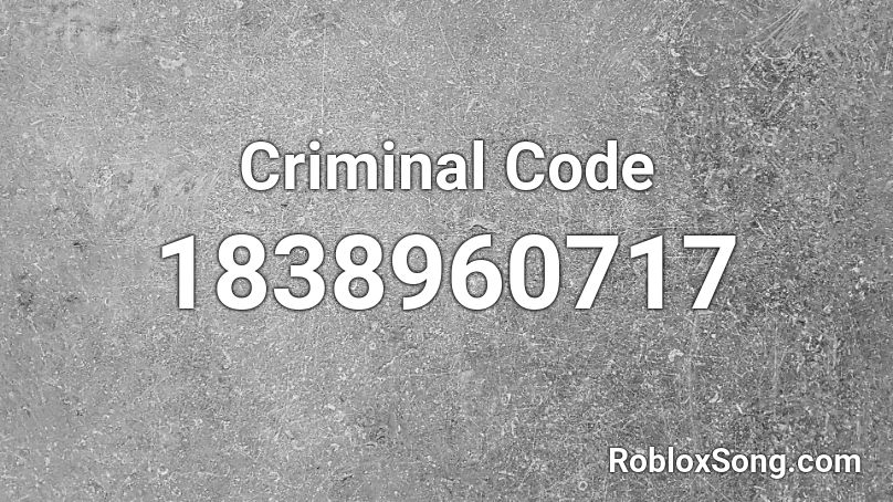 Criminal Code Roblox ID