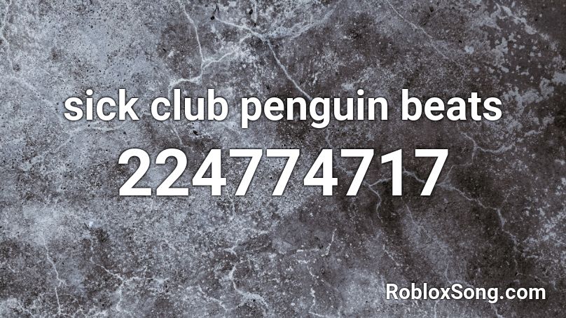 sick club penguin beats Roblox ID