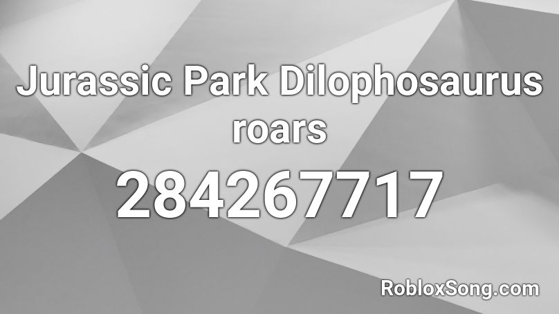 Jurassic Park Dilophosaurus Roars Roblox Id Roblox Music Codes - roblox jurassic park song id