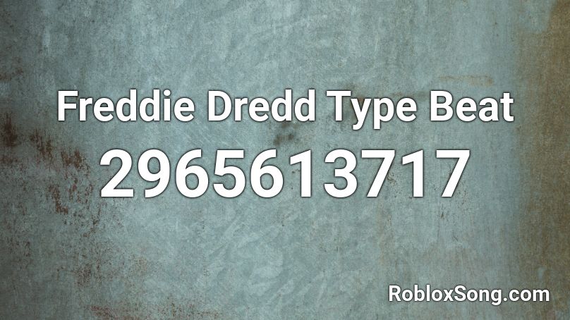 Freddie Dredd Type Beat Roblox Id Roblox Music Codes - freddie dredd roblox