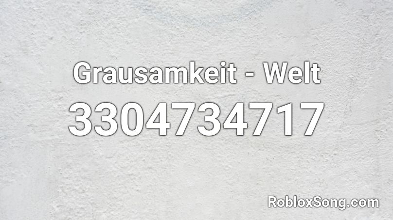 Grausamkeit - Welt Roblox ID