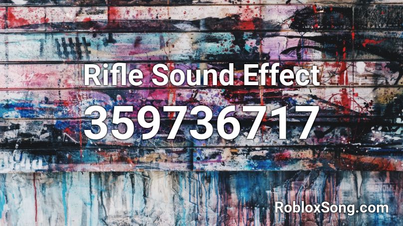 Rifle Sound Effect Roblox ID