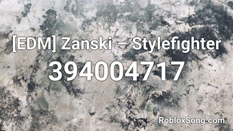 Zanski – Stylefighter Roblox ID