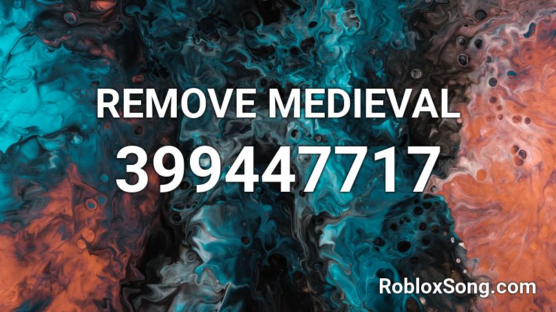 REMOVE MEDIEVAL Roblox ID
