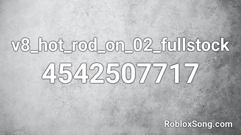 v8_hot_rod_on_02_fullstock Roblox ID