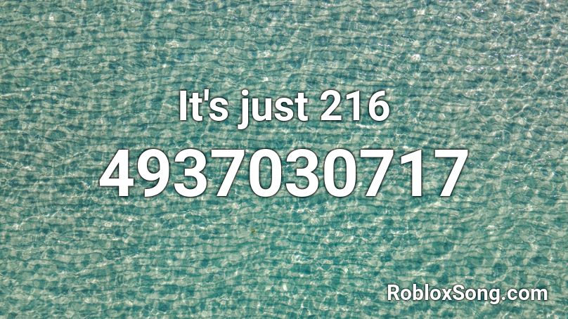 It's just 216 Roblox ID