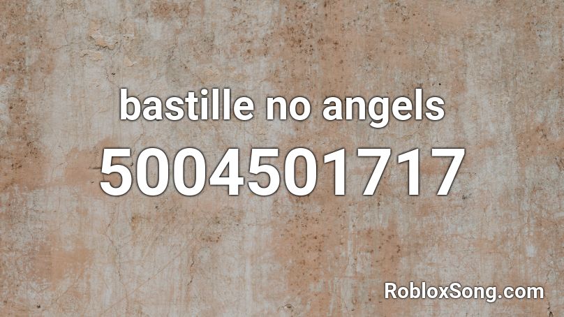 bastille no angels Roblox ID