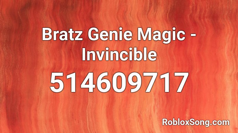 Bratz Genie Magic - Invincible Roblox ID