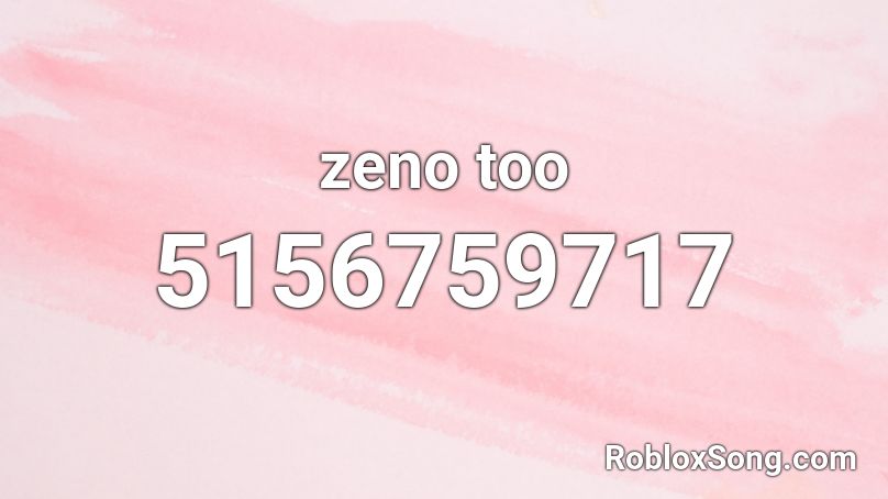 zeno too Roblox ID