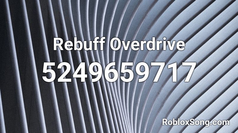 Rebuff Overdrive Roblox ID