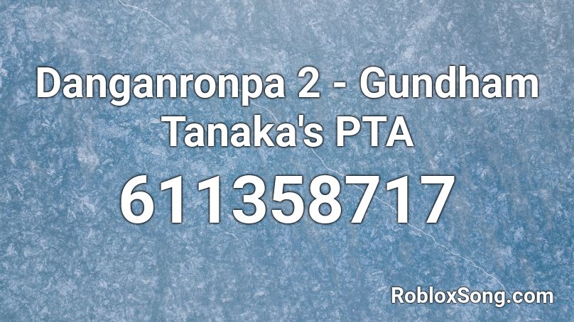 Danganronpa 2 - Gundham Tanaka's PTA Roblox ID