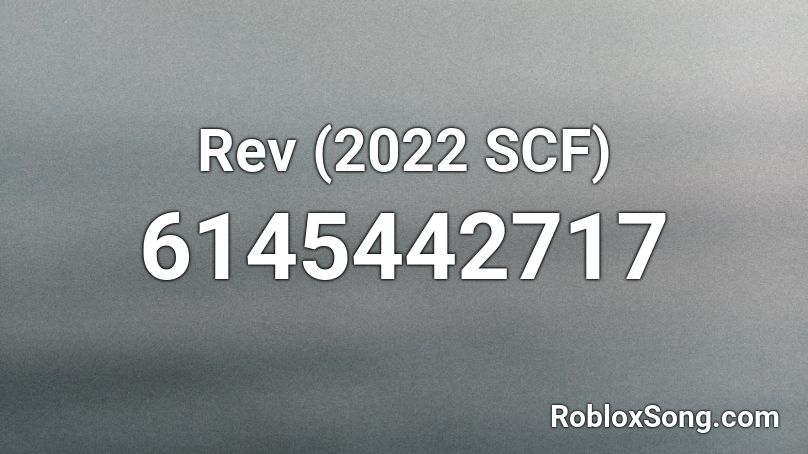 Rev (2022 SCF) Roblox ID