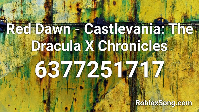 Red Dawn - Castlevania: The Dracula X Chronicles Roblox ID