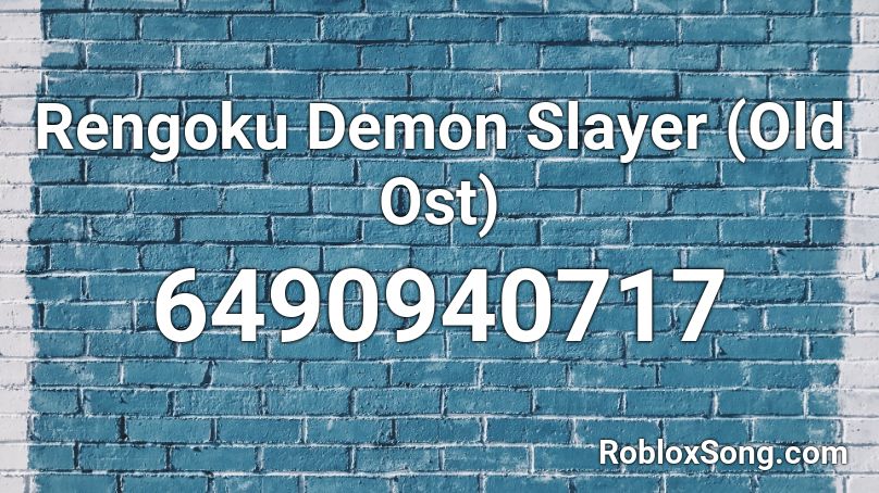 Rengoku Demon Slayer (Old Ost) Roblox ID