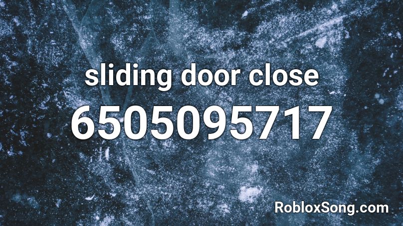 sliding door close Roblox ID