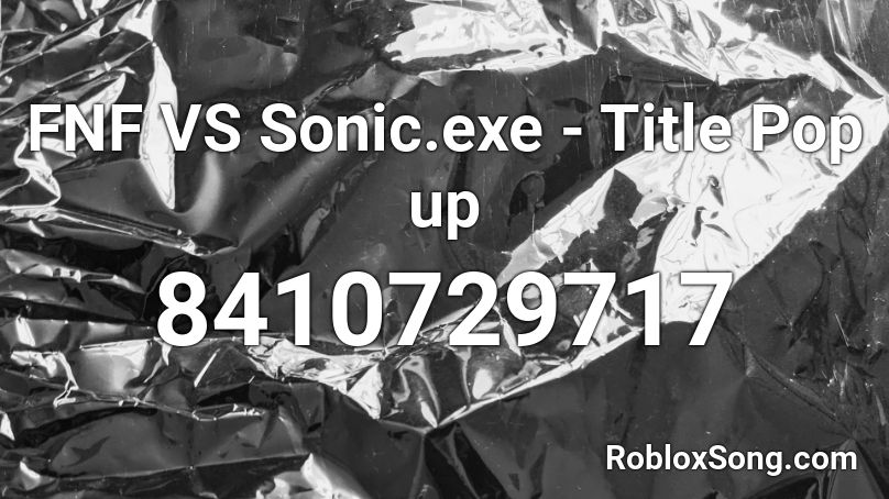 FNF VS Sonic.exe - Title Pop up Roblox ID
