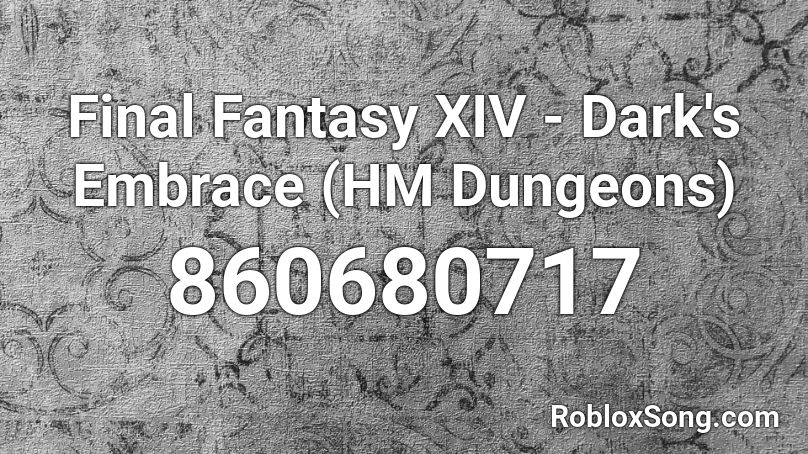 Final Fantasy XIV - Dark's Embrace (HM Dungeons) Roblox ID