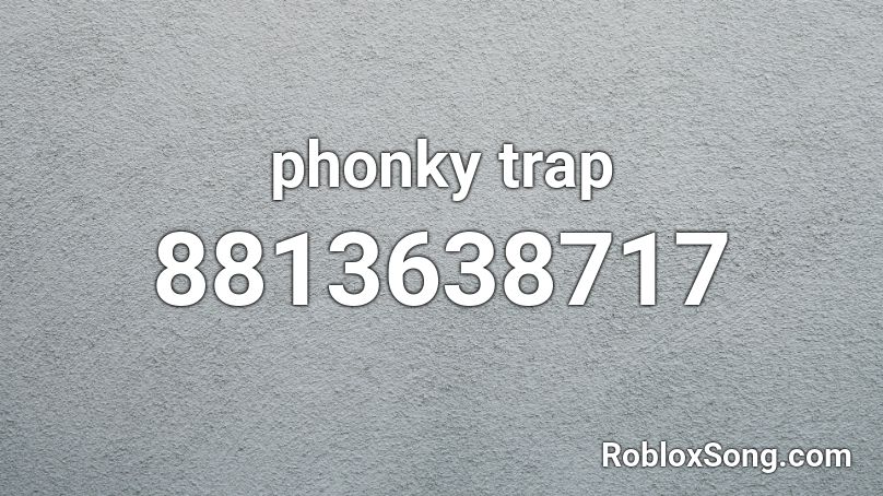 phonky trap Roblox ID