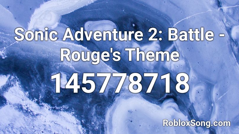 Sonic Adventure 2: Battle - Rouge's Theme Roblox ID