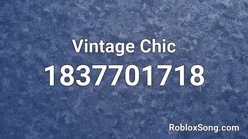 Vintage Chic Roblox ID