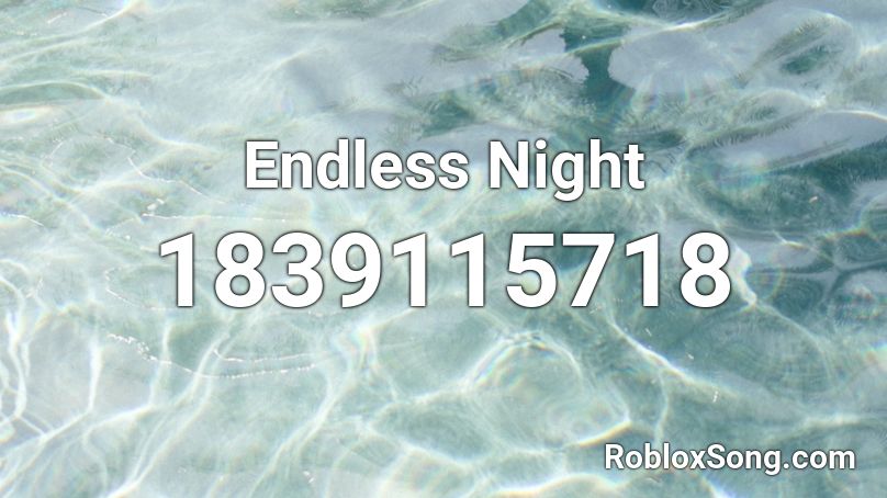 Endless Night Roblox ID