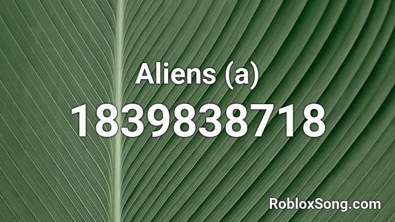 Aliens (a) Roblox ID