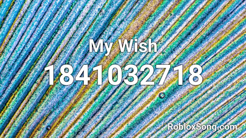 My Wish Roblox ID